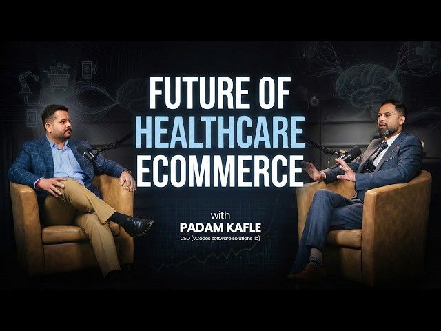 Future of Healthcare eCommerce | GCC & Global Markets | Padam Kafle | Let’s Talk eCommerce EP 7