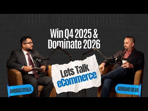 GCC Ecommerce 2026 | How Retailers Can Win Q4 2025 ft Adriano Silva VTEX | Let’s Talk eCommerce EP 1